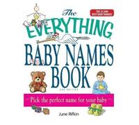 June Rifkin The Everything Baby Names Book, Completely Updated with (Tascabile)