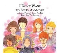 June Rousso I Don't Want to Bully Anymore (Tascabile)