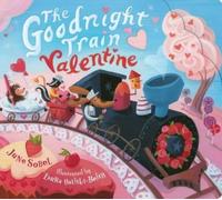 June Sobel The Goodnight Train Valentine (Libro di cartone) Goodnight Train