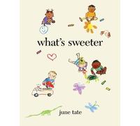 June Tate What’s Sweeter (Copertina rigida)