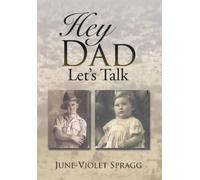 June-Violet Spragg Hey DadLet's Talk (Copertina rigida)