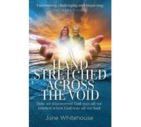 June Whitehouse Hand Stretched Across the Void (Tascabile)