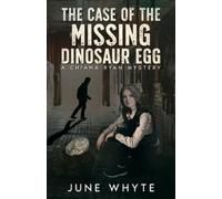 June Whyte The Case of the Missing Dinosaur Egg (Tascabile) Chiana Ryan Mystery