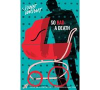 June Wright So Bad a Death (Tascabile)