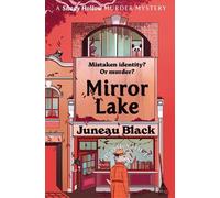 Juneau Black Mirror Lake (Tascabile) Shady Hollow series