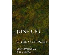 Junebug: on being human