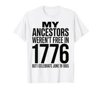 Juneteenth 1865 Freedom Ancestors Celebration Maglietta