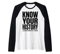 Juneteenth 1865 Know Your History Freedom Day Maglia con Maniche Raglan