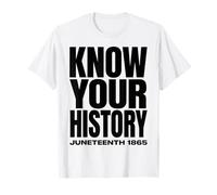 Juneteenth 1865 Know Your History Freedom Day Maglietta