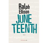 JUNETEENTH - Ellison Ralph - 2022 - Fandango Libri