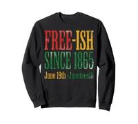 Juneteenth Free-Ish Since 1865 Freedom Day Felpa