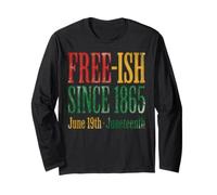 Juneteenth Free-Ish Since 1865 Freedom Day Maglia a Manica