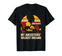 Juneteenth My Ancestors Wildest Dreams Storia nera delle donne Maglietta