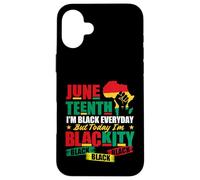 Juneteenth Sono nero tutti i giorni ma oggi sono Blackity Custodia per iPhone 16 Plus
