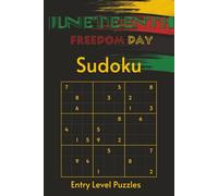 Juneteenth Sudoku Puzzle Book: Juneteenth Sudoku | Where History Lives, Freedom Rings | Entry Level Sudoku Puzzles Paired with 55 Juneteenth ... 110 Pages | 55 Puzzles | Solutions Included