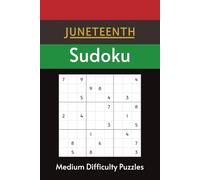 Juneteenth Sudoku Puzzle Book: Where History Lives, Freedom Rings | Medium Difficulty Sudoku Paired with 55 Juneteenth Facts | 6x9 Inches, 110 Pages | 55 Puzzles | Solutions Included