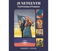 Juneteenth: The Promise of Freedom; Juneteenth Tells the Powerful Story of Black Resilience, Beginning with Their World Leadership, Then their Forced ... Africa, and Continuing with their Unbreakable