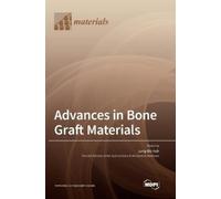 Jung-Bo Huh Advances in Bone Graft Materials (Copertina rigida)