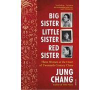 Jung Chang Big Sister, Little Sister, Red Sister (Tascabile)