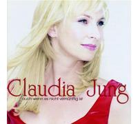 Jung,Claudia - Auch Wenn Es Nicht Vernünftig