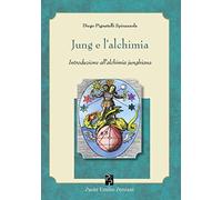 Jung e l'alchimia. Introduzione all'alchimia junghiana - Pignatelli Spinaz...