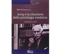 Jung e la creazione della psicologia moderna. Il sogno di una scienza - Sh...