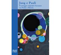 Jung e Pauli. Il carteggio originale: l'incontro tra psiche e mat