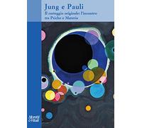 Jung e Pauli. Il carteggio originale: l'incontro tra psiche e materia