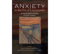 Jung Eun Sophia Park Ali Chavoshia Anxiety in the Era of Uncertaint (Tascabile)