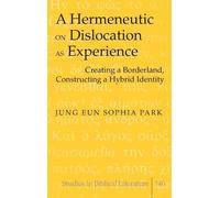 Jung Eun Sophia Park Hemcha A Hermeneutic on Dislocation as E (Copertina rigida)