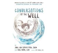 Jung Eun Sophia Park Teresa Maya Conversations at the Well (Copertina rigida)