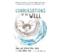 Jung Eun Sophia Park Teresa Maya Conversations at the Well (Tascabile)