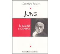 Jung. Il sacro e l'anima