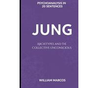 Jung in 20 Key Phrases: Archetypes and the Collective Unconscious
