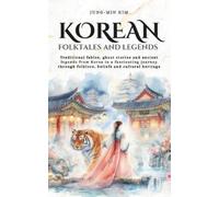 Jung-Min Kim Korean folktales and Legends (Tascabile)