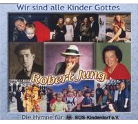 Jung,Robert - Wir Sind Alle Kinder Gottes