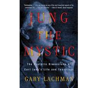 Gary Lachman Jung the Mystic (Tascabile)