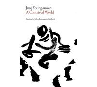 Jung Young-Moon A Contrived World (Tascabile) Library of Korean Literature