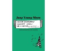 Jung Young Moon Seven Samurai Swept Away in a River (Tascabile)