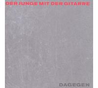 Junge mit der Gitarre,der - Dagegen Ltd....