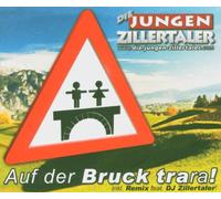 Jungen Zillertaler,die - Auf der Bruck Trara