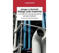 Junger, Schmitt, dialogo sulla modernità