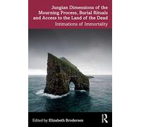 Elizabeth Brode Jungian Dimensions of the Mourning Process, Burial R (Tascabile)