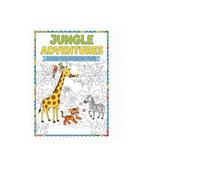 Jungle Advantures: A Fun coloring Book for Kids: A cute coloring Book with Lions,Elephants & more for kids ages 4-18