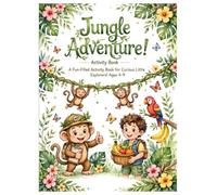 Jungle Adventure Activity Book for Kids Ages 4-9: Fun-Filled Puzzles with Milo the Monkey: Counting, Addition & Subtraction, Patterns, Odd One Out, Mazes, Word Search, Counting Monkeys and Fruits