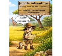 Jungle Adventure: Activity Book for Kids Ages 7-9: Coloring, Mazes, Puzzles & Brain Games (Volume 1)