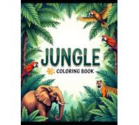 JUNGLE ADVENTURE - Color and Explore the Wild (Coloring Book for Kids)