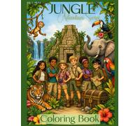 Jungle Adventure Coloring Book for Kids: An Exciting Coloring Adventure Through the Wild Jungle