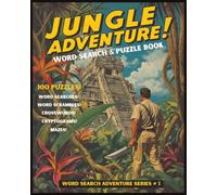 JUNGLE ADVENTURE WORD SEARCH & PUZZLE BOOK: A JUNGLE RAINFOREST ACTIVITY BOOK WITH ANIMALS, PLANTS, AND MORE | 100 FUN & RELAXING LARGE-PRINT WORD PUZZLE GAMES