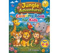 Jungle Adventures: A Fun Kids’ Coloring Book with 50 Jungle Animals